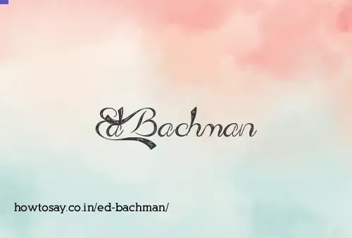 Ed Bachman