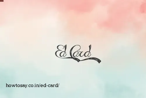 Ed Card