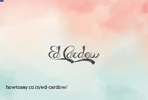 Ed Cardow