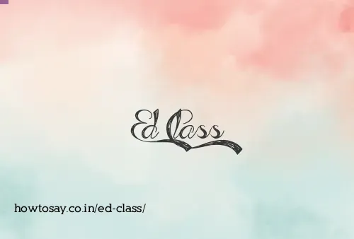 Ed Class