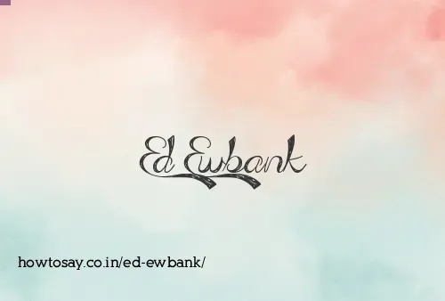 Ed Ewbank