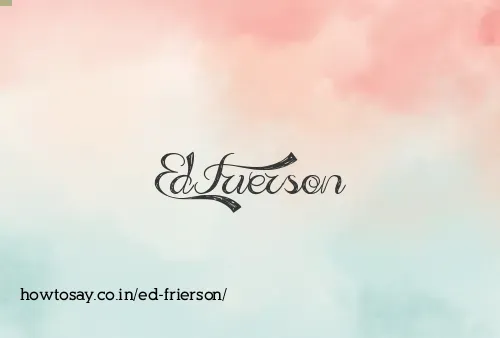 Ed Frierson