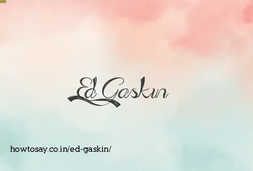 Ed Gaskin