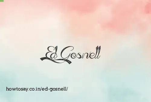 Ed Gosnell