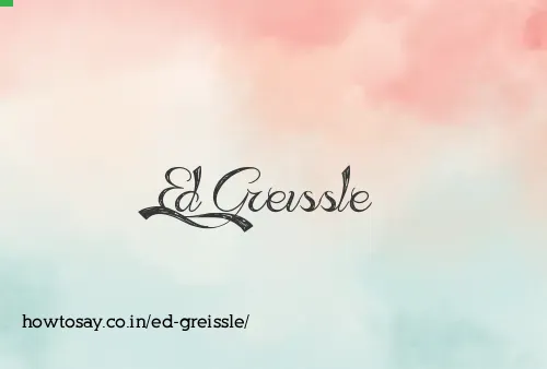 Ed Greissle