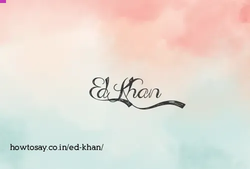 Ed Khan