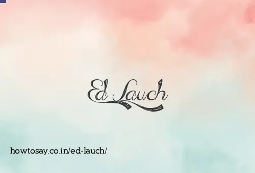 Ed Lauch