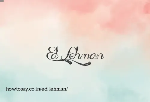 Ed Lehman