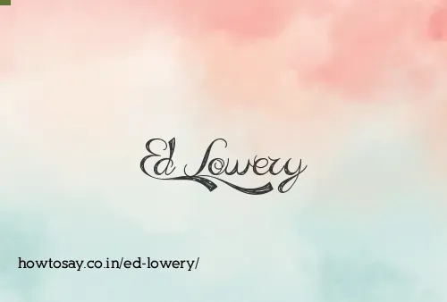 Ed Lowery