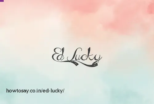 Ed Lucky