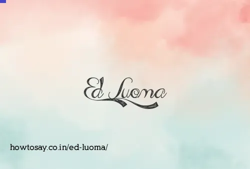 Ed Luoma