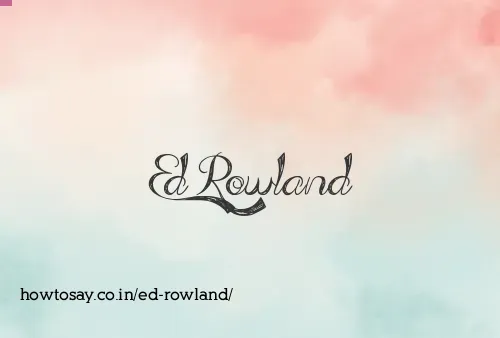 Ed Rowland