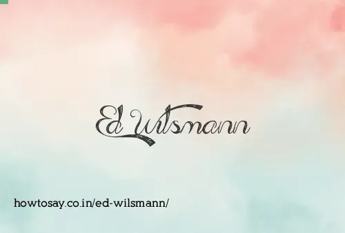 Ed Wilsmann