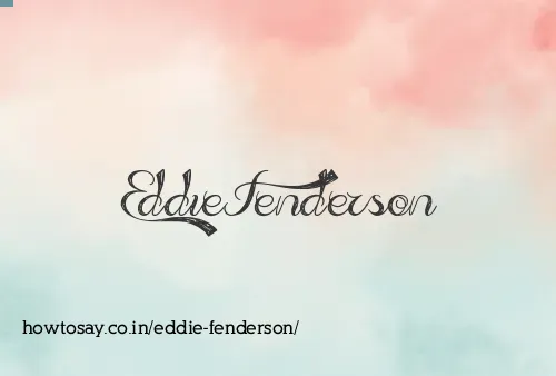 Eddie Fenderson