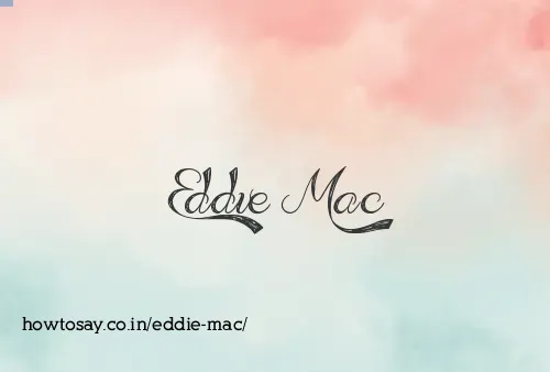 Eddie Mac