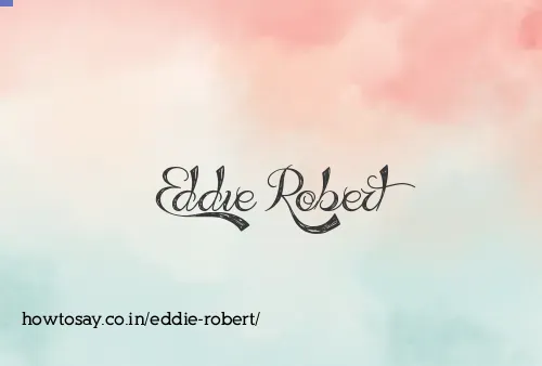 Eddie Robert