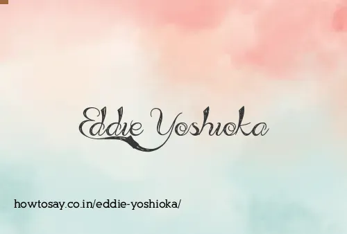 Eddie Yoshioka