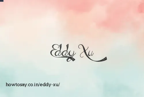 Eddy Xu
