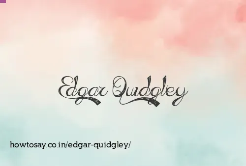 Edgar Quidgley