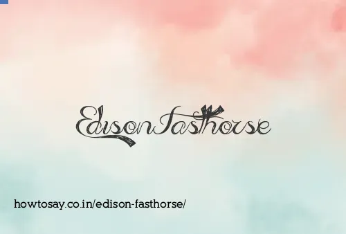 Edison Fasthorse