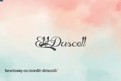 Edit Driscoll
