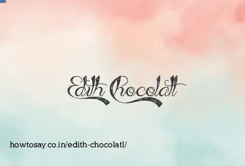 Edith Chocolatl