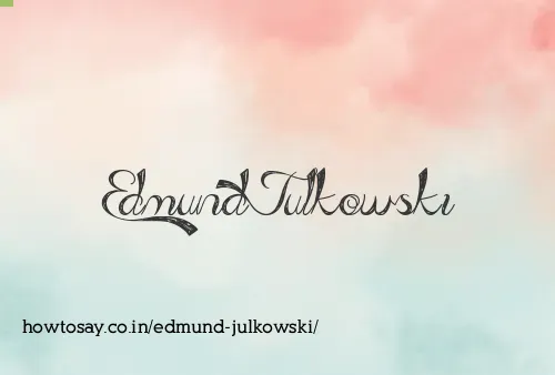 Edmund Julkowski