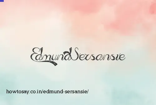 Edmund Sersansie