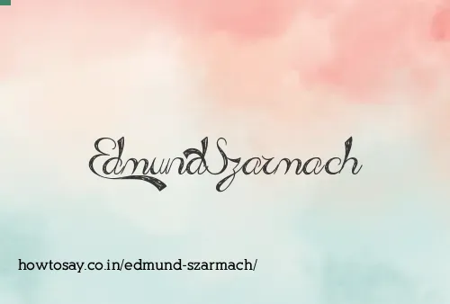 Edmund Szarmach