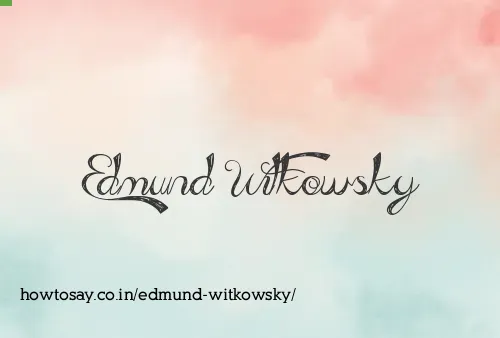 Edmund Witkowsky