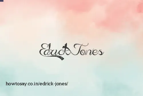 Edrick Jones