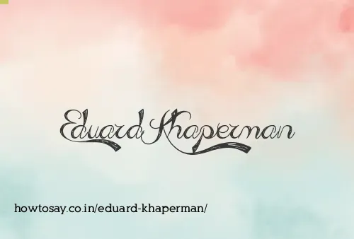 Eduard Khaperman