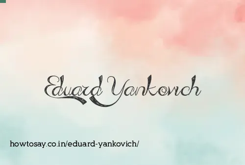 Eduard Yankovich