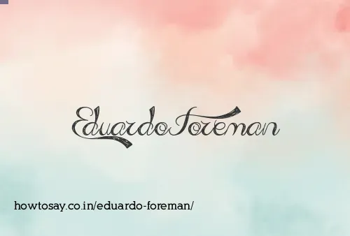 Eduardo Foreman