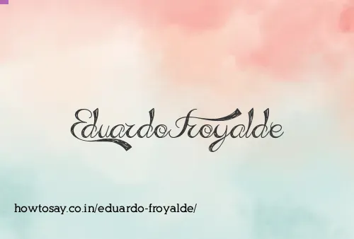 Eduardo Froyalde