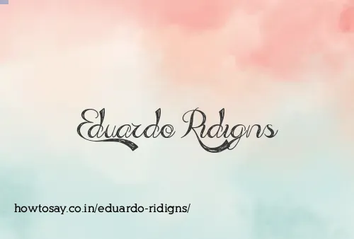 Eduardo Ridigns