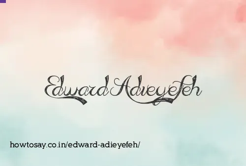 Edward Adieyefeh