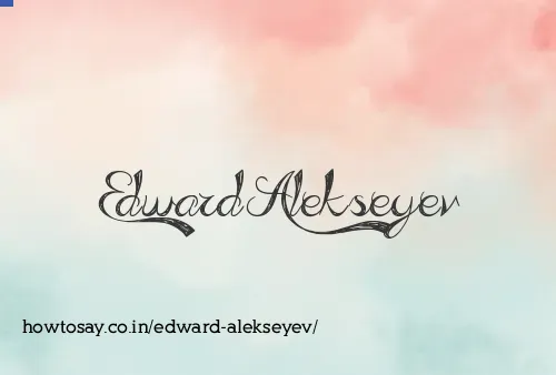 Edward Alekseyev