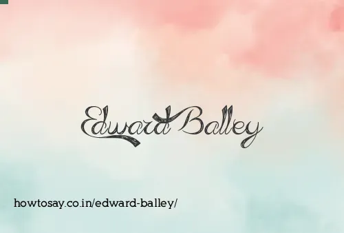 Edward Balley