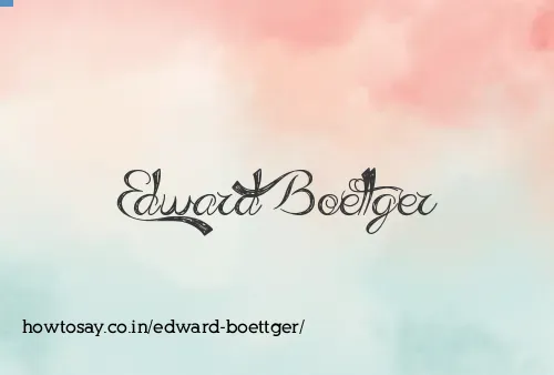 Edward Boettger