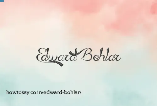 Edward Bohlar