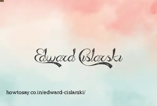 Edward Cislarski
