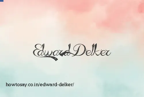 Edward Delker