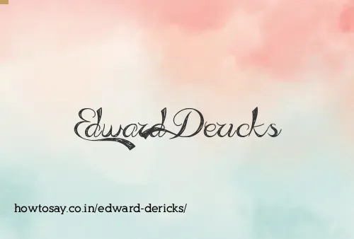 Edward Dericks