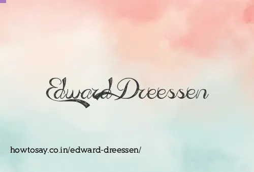 Edward Dreessen