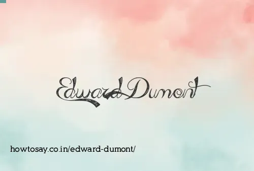 Edward Dumont