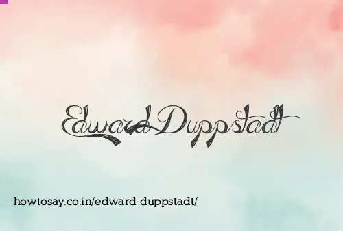 Edward Duppstadt
