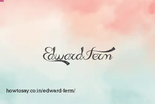 Edward Ferm