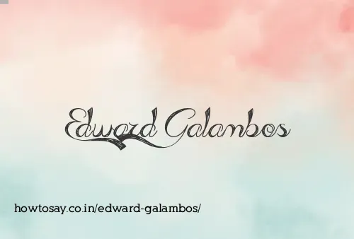 Edward Galambos