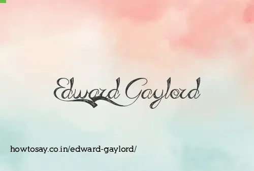 Edward Gaylord